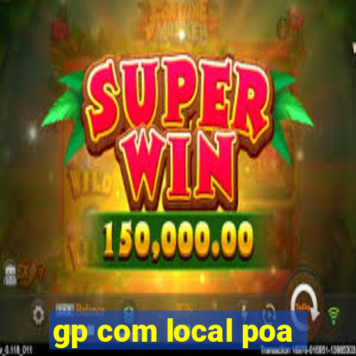 gp com local poa