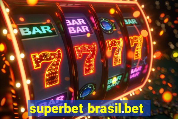 superbet brasil.bet