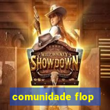 comunidade flop