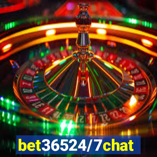 bet36524/7chat