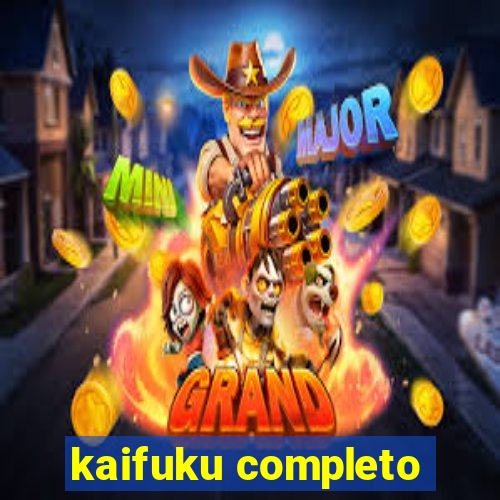 kaifuku completo