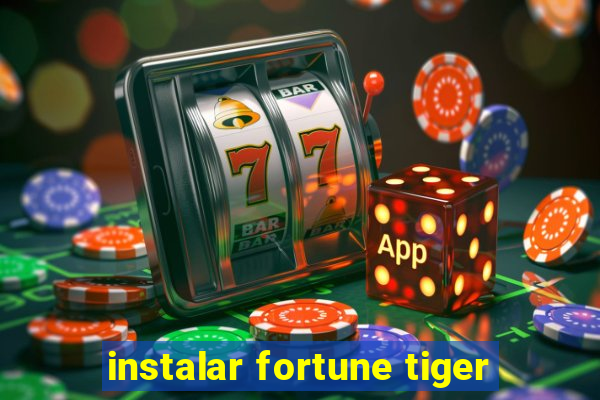 instalar fortune tiger