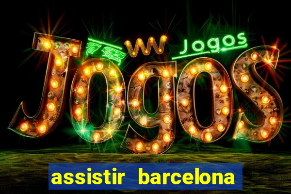 assistir barcelona x real madrid ao vivo futemax