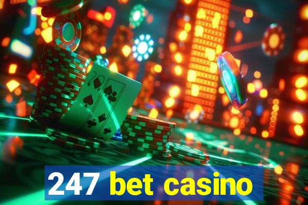 247 bet casino