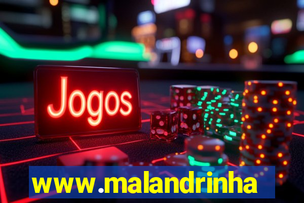 www.malandrinhas.net