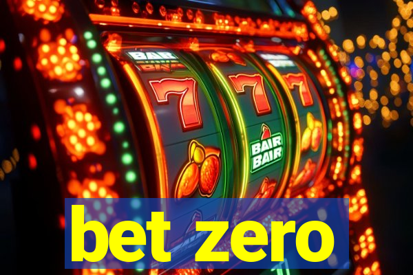 bet zero