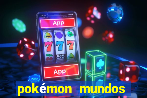 pokémon mundos elementais apk