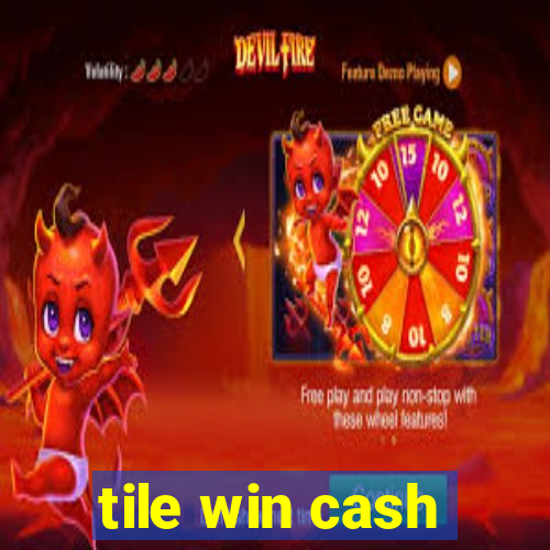 tile win cash