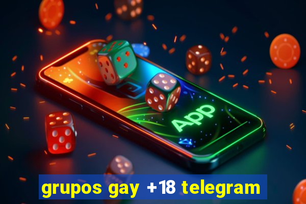 grupos gay +18 telegram