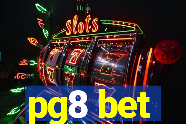 pg8 bet