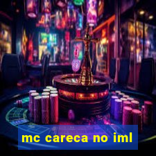 mc careca no iml