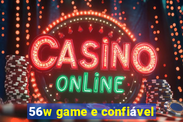 56w game e confiável