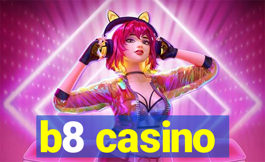 b8 casino