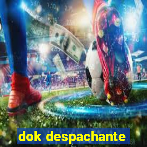 dok despachante