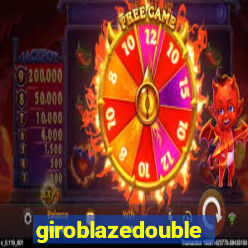 giroblazedouble