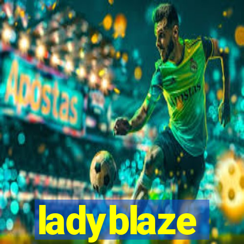 ladyblaze