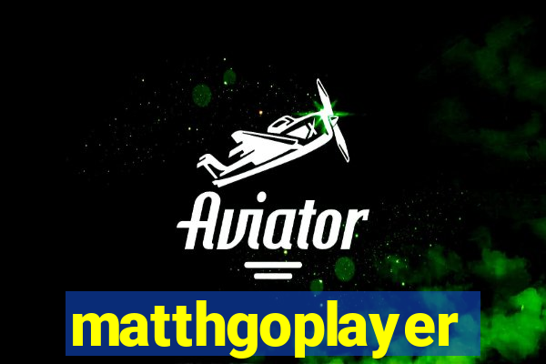 matthgoplayer