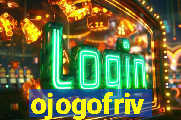 ojogofriv