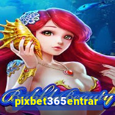 pixbet365entrar